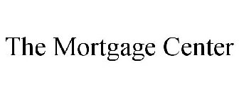 THE MORTGAGE CENTER
