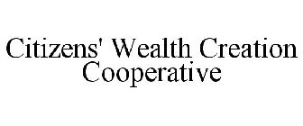 CITIZENS' WEALTH CREATION COOPERATIVE