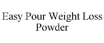 EASY POUR WEIGHT LOSS POWDER