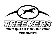 TREEVERS HIGH QUALITY RETRIEVING PRODUCTS
