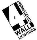 4 WALL LIGHTING ENTERTAINMENT