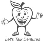 LET'S TALK DENTURES