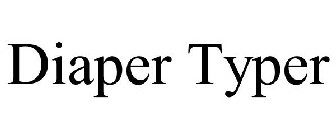 DIAPER TYPER