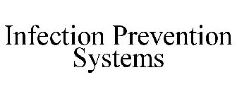 INFECTION PREVENTION SYSTEMS