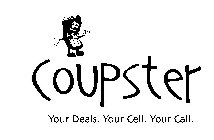 COUPSTER YOUR DEALS. YOUR CELL. YOUR CALL.