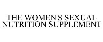 THE WOMEN'S SEXUAL NUTRITION SUPPLEMENT