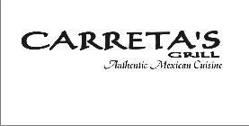 CARRETA'S GRILL AUTHENTIC MEXICAN CUISINE