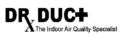 DR RX DUCT THE INDOOR AIR QUALITY SPECIALIST