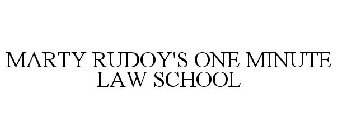 MARTY RUDOY'S ONE MINUTE LAW SCHOOL