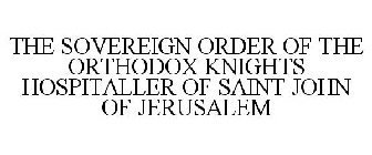 THE SOVEREIGN ORDER OF THE ORTHODOX KNIGHTS HOSPITALLER OF SAINT JOHN OF JERUSALEM