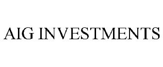 AIG INVESTMENTS