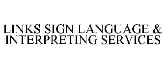 LINKS SIGN LANGUAGE & INTERPRETING SERVICES