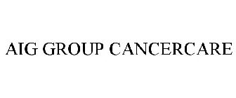 AIG GROUP CANCERCARE