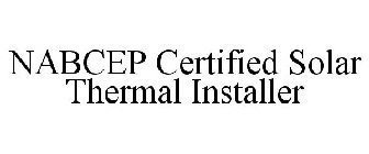 NABCEP CERTIFIED SOLAR THERMAL INSTALLER