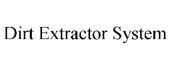 DIRT EXTRACTOR SYSTEM
