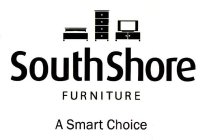 SOUTHSHORE FURNITURE A SMART CHOICE