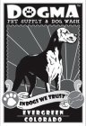 DOGMA PET SUPPLY & DOG WASH IN DOGS WE TRUST EVERGREEN COLORADO