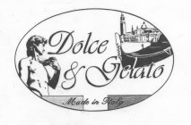 DOLCE & GELATO MADE IN ITALY