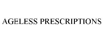 AGELESS PRESCRIPTIONS