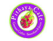 PITHAYA CAFE GOURMET COFFEE-SMOOTHIES &JUICES