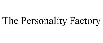 THE PERSONALITY FACTORY
