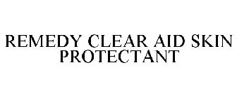 REMEDY CLEAR AID SKIN PROTECTANT