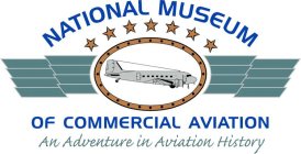 NATIONAL MUSEUM OF COMMERCIAL AVIATION AN ADVENTURE IN AVIATION HISTORY