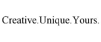 CREATIVE. UNIQUE. YOURS.