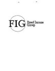 FIG FIXED INCOME GROUP