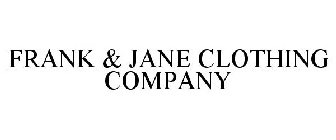 FRANK & JANE CLOTHING COMPANY