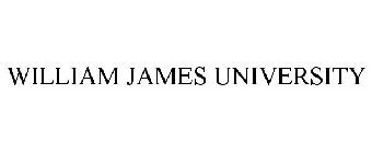 WILLIAM JAMES UNIVERSITY