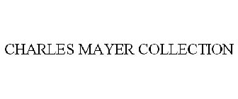 CHARLES MAYER COLLECTION