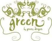 GREEN BY GREEN DRAGON