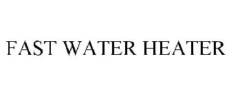 FAST WATER HEATER