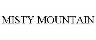MISTY MOUNTAIN