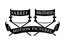SABREE BROTHERS MOTION PICTURES