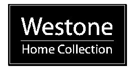 WESTONE HOME COLLECTION