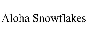 ALOHA SNOWFLAKES