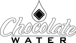 CHOCOLATE WATER