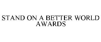 STAND ON A BETTER WORLD AWARDS