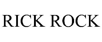 RICK ROCK
