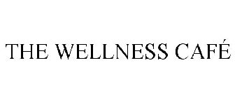 THE WELLNESS CAFÉ