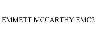 EMMETT MCCARTHY EMC2