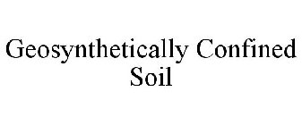 GEOSYNTHETICALLY CONFINED SOIL