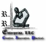 R.R. ENTERPRISE, LLC CREATIVE. INNOVATIVE. PRACTICAL.