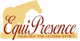 EQUIPRESENCE HEALING THE HUMAN SPIRIT