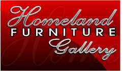 HOMELAND FURNITURE GALLERY HOME