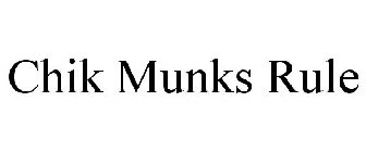 CHIK MUNKS RULE