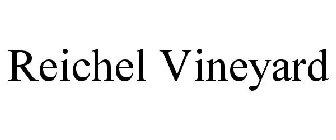 REICHEL VINEYARD