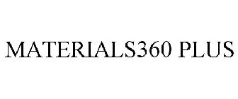 MATERIALS360 PLUS